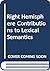 Right Hemisphere Contributions to Lexical Semantics by C. Chiarello