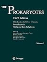 The Prokaryotes: Vol. 5: Proteobacteria: Alpha and Beta Subclasses
