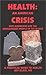 Health: An American Crisis