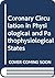 Coronary Circulation In Physiological & Pathophys States