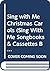 Sing with Me Christmas Carols (Sing With Me Songbooks & Cassettes)
