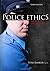 Police Ethics: Crisis in Law Enforcement