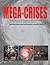 Mega-Crises: Understanding the Prospects, Nature, Characteristics and Effects of Cataclysmic Events
