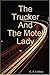 The Trucker and The Motel Lady by C.A. Lindsay