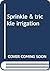 Sprinkle & trickle irrigation