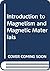 Introduction to Magnetism and Magnetic Materials