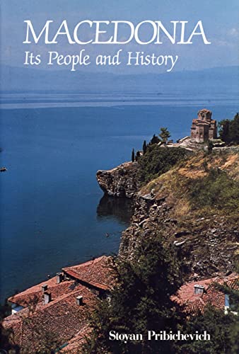 Macedonia: Its People and History (Hardcover)