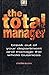 The Total Manager: Break Out of Your Department and Manage the Whole Business