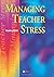 Managing Teacher Stress