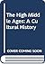 The High Middle Ages: A Cul...