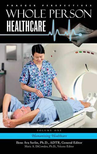 Whole Person Healthcare: Volume 1, Humanizing Healthcare (Hardcover)