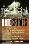 Hate Crimes: The Consequences of Hate Crime