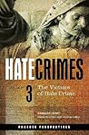 Hate Crimes: The Victims of Hate Crime