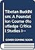 Tibetan Buddhism: A Foundation Course (Routledge Critical Studies in Buddhism)