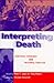 Interpreting Death: Christi...
