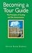 Becoming a Tour Guide: Principles of Guiding and Site Interpretation
