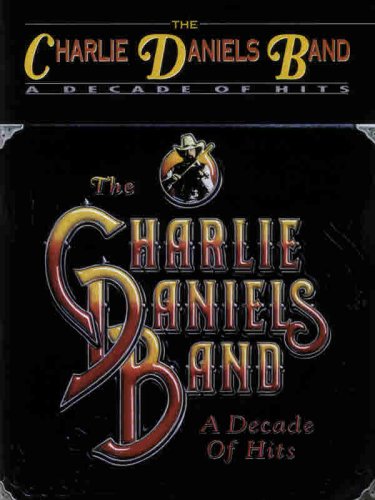 The Charlie Daniels Band -- A Decade of Hits: Piano/Vocal/Chords (Paperback)