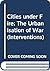 Cities under Fire: The Urbanisation of War (Interventions)