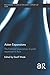 Asian Expansions: The Historical Experiences of Polity Expansion in Asia (Routledge Studies in the Early History of Asia)