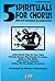 5 Spirituals for Chorus (with Orff Instrument Accompaniment) by Steven Calantropio