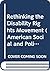 Rethinking the Disability Rights Movement (American Social and Political Movements of the 20th Century)