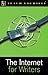 Teach Yourself Internet for Writers by John Ralph