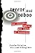 Terror and Taboo: The Follies, Fables, and Faces of Terrorism