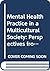 Mental Health Practice in a Multicultural Society by Edward C. Chang