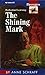 Shining Mark (Passages Hi: Lo Novels: Contemporary)