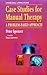 Case Studies for Manual Therapy by Peter Spencer