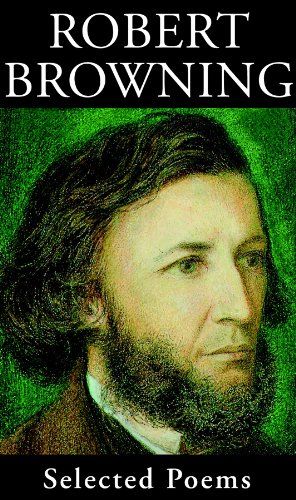Robert Browning: Selected Poems