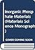 Inorganic Phosphate Materials (Materials Science Monographs)