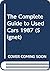 The Complete Guide to Used Cars 1987