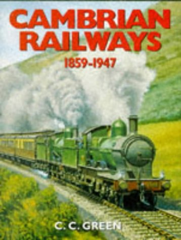 'CAMBRIAN RAILWAYS, 1858-1947' (Hardcover)