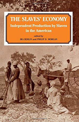 The Slaves' Economy: Independent Production by Slaves in the Americas (Hardcover)