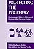 Protecting the Periphery by Susan   Baker