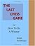 The Last Chess Game or How ...