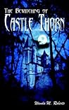 The Bewitching Of Castle Thorn by Wanda M. Roberts The Bewitching Of Castle Thorn by Wanda M. Roberts