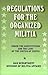 Regulatiions for the Organized Militia: Under the Constitution and the Laws of the United States