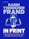 Rabbi Frand in Print: Contemporary and Classic Issues Rabbi Frand in Print: Contemporary and Classic Issues