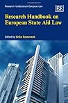 Research Handbook on European State Aid Law (Research Handbooks in European Law series)