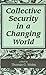 Collective Security in a Changing World