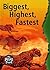 Biggest, Highest, Fastest (The Real Deal)