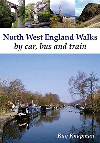 North West England Walks by Car, Bus and Train (Paperback)