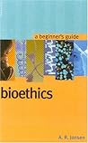 Bioethics: A Beginner's Guide