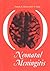 Neonatal Meningitis (Clinics in Developmental Medicine (Mac Keith Press))