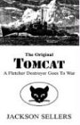 The Original Tomcat: A Fletcher Destroyer Goes To War (Paperback)
