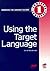 Using the Target Language by Carol MacDonald