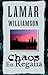 Chaos En Regalia by Lamar Williamson