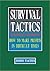 Survival Tactics--How to Make Profits in Difficult Times